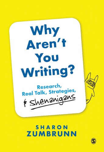 Why Aren’t You Writing?: Research, Real Talk, Strategies, & Shenanigans