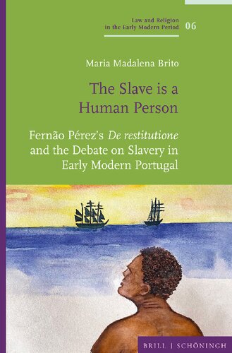 “The Slave is a Human Person”: Fernão Pérez’s 