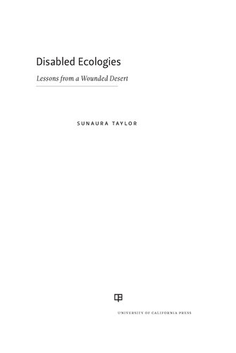 Disabled Ecologies: Lessons from a Wounded Desert