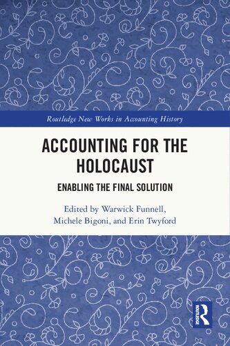 Accounting for the Holocaust: Enabling the Final Solution (Routledge New Works in Accounting History)