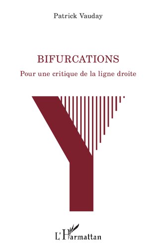 Bifurcations: pour une critique de la ligne droite