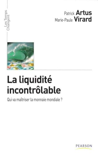 La liquidité incontrôlable. Qui va maitriser la monnaie mondiale