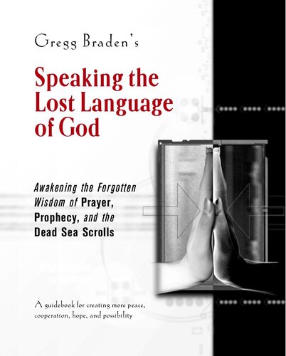 Speaking the lost language of God. Awakening the forgotten wisdom of prayer, prophecy