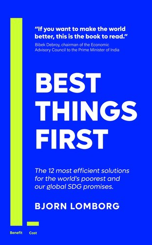 Best Things First - The 12 Most Efficient Solutions for the World's Poorest and our Global SDG promises