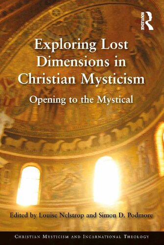 Exploring Lost Dimensions in Christian Mysticism: Opening to the Mystical