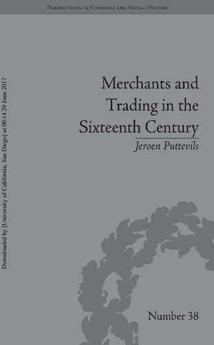 Merchants and Trading in the Sixteenth Century: The Golden Age of Antwerp