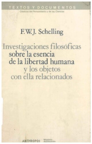 Investigaciones filosóficas sobre la esencia de la Libertad Humana y los objetos con ella relacionados
