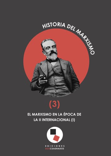 Historia del marxismo. El marxismo en la época de la II Internacional (I)