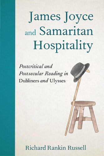 James Joyce and Samaritan Hospitality: Postcritical and Postsecular Reading in Dubliners and Ulysses