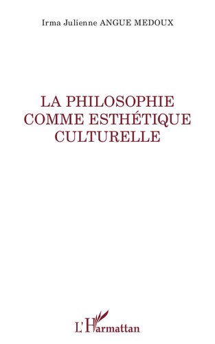 La philosophie comme esthétique culturelle