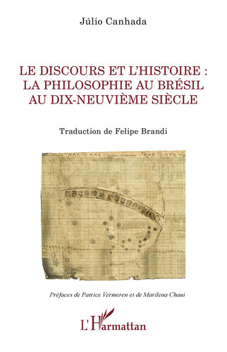 Le discours et l'histoire : la philosophie au Brésil au dix-neuvième siècle