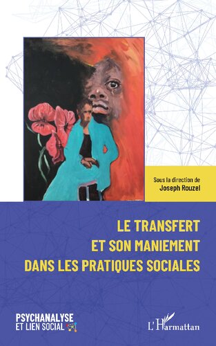 Le transfert et son maniement dans les pratiques sociales (French Edition)