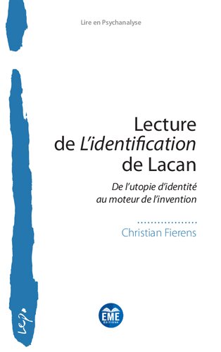 Lecture de L'identification de Lacan: De l'utopie d'identité au moteur de l'invention (French Edition)