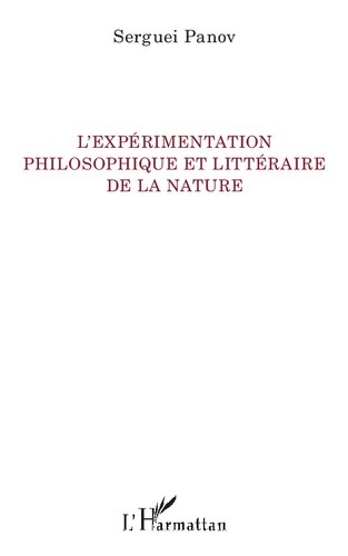 L'expérimentation philosophique et littéraire de la nature (French Edition)