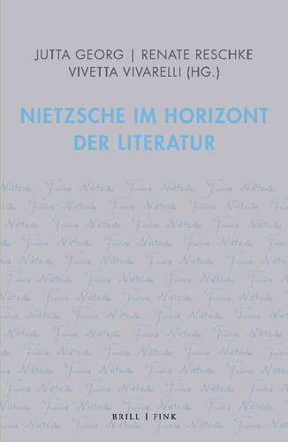 Nietzsche im Horizont der Literatur