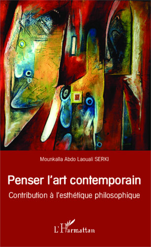 Penser l'art contemporain: contribution à l'esthétique philosophique