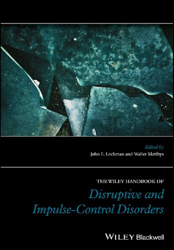 The Wiley Handbook of Disruptive and Impulse-Control Disorders (Wiley Clinical Psychology Handbooks)