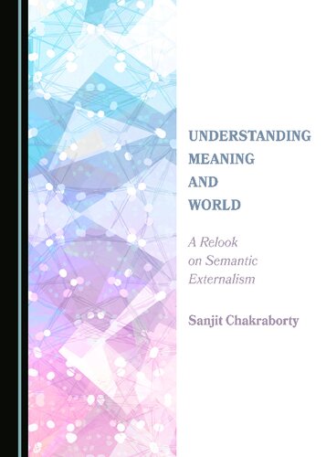 Understanding Meaning and World: A Relook on Semantic Externalism