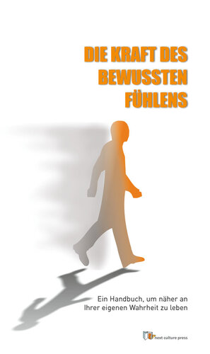 Die Kraft des bewussten Fühlens