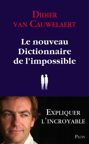 Le Nouveau Dictionnaire De L’impossible