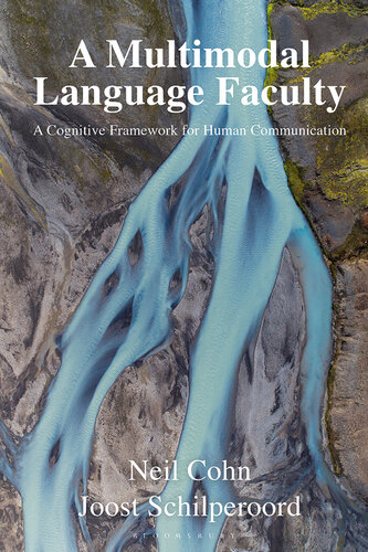 A Multimodal Language Faculty: A Cognitive Framework for Human Communication