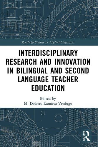 Interdisciplinary Research and Innovation in Bilingual and Second Language Teacher Education (Routledge Studies in Applied Linguistics)
