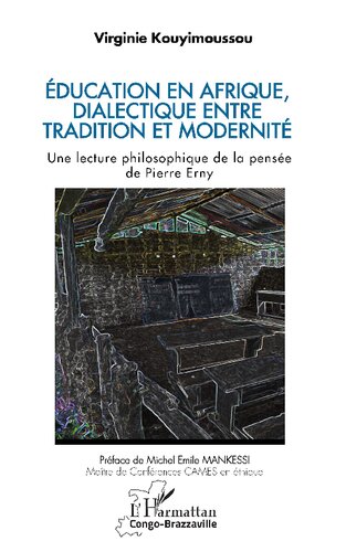Éducation en Afrique, dialectique entre tradition et modernité: Une lecture philosophique de la pensée de Pierre Erny
