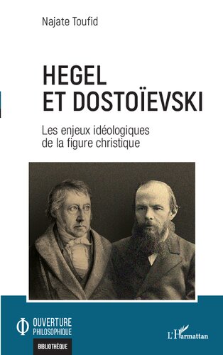 Hegel et Dostoïevski: Les enjeux idéologiques de la figure christique