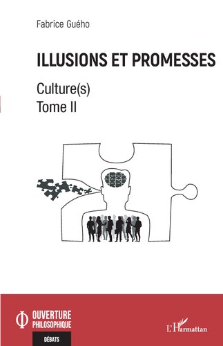 Illusions et promesses: Culture(s) - Tome II