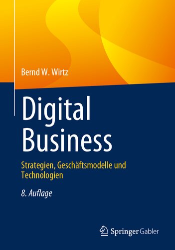 Digital Business Strategien, Geschäftsmodelle und Technologien