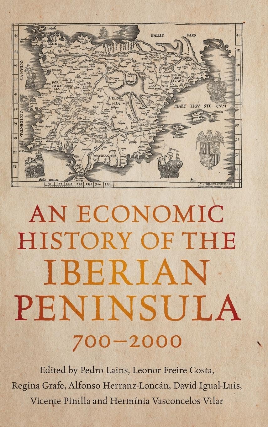 An Economic History of the Iberian Peninsula, 700–2000