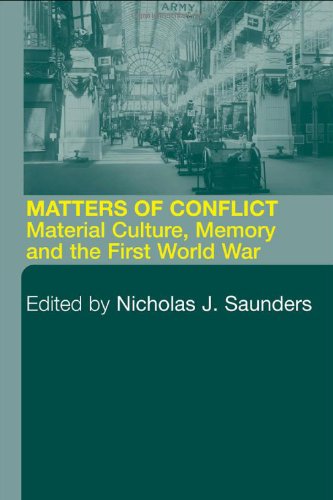 Matters of Conflict: Material Culture, Memory and the First World War