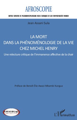 La mort dans la phénoménologie de la vie chez Michel Henry: Une relecture critique de l'immanence affective de la chair