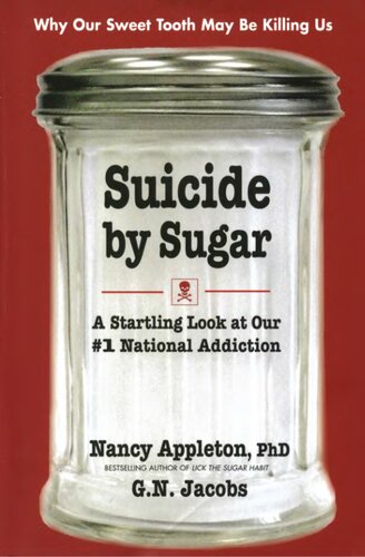 Suicide by Sugar: A Startling Look at Our #1 National Addiction