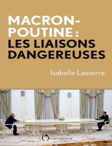 Macron-Poutine. Les liaisons dangereuses