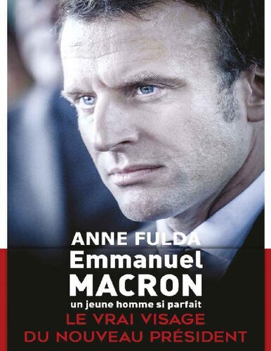 Emmanuel Macron. Un jeune homme si parfait