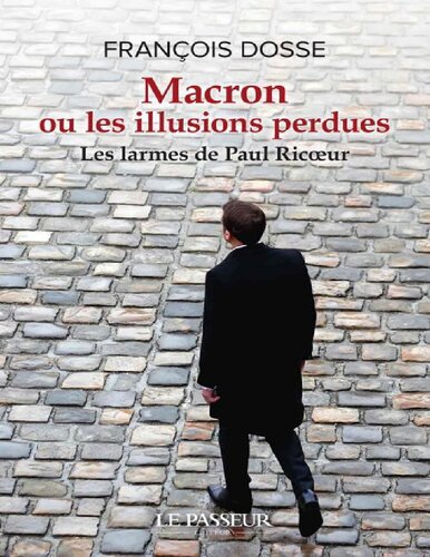 Macron ou les illusions perdues. Les larmes de Paul Ricoeur