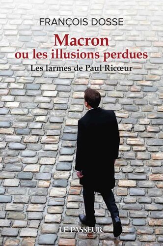 Macron ou les illusions perdues. Les larmes de Paul Ricoeur