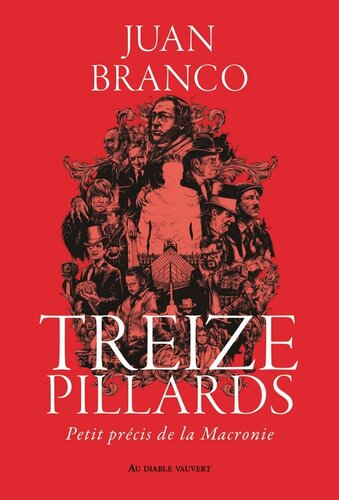 Treize pillards. Petit précis de la Macronie