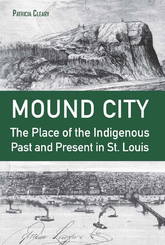 Mound City: The Place of the Indigenous Past and Present in St. Louis