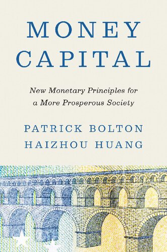 Money Capital: New Monetary Principles for a More Prosperous Society