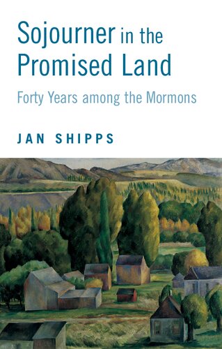 Sojourner in the Promised Land: Forty Years Among the Mormons