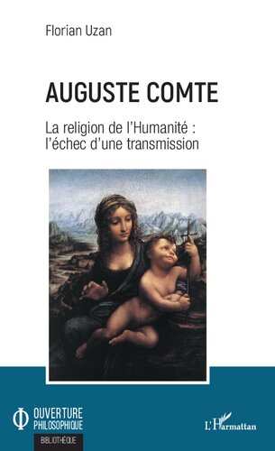 Auguste Comte: La religion de l'Humanité : l'échec d'une transmission