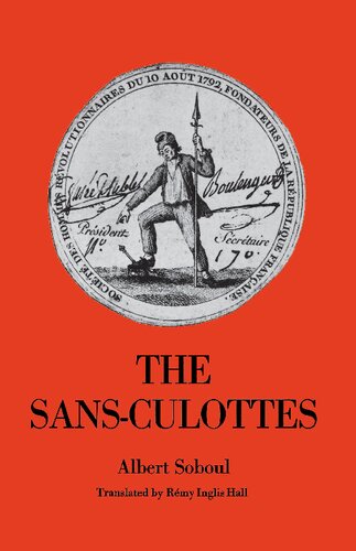 The Sans-Culottes: The Popular Movement and Revolutionary Government, 1793-1794