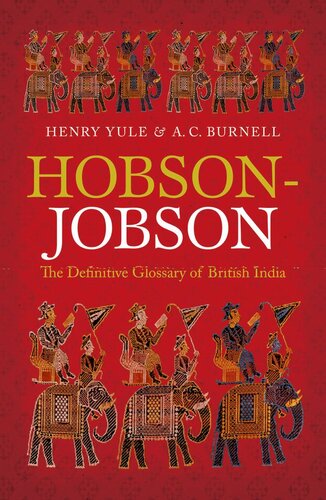 Hobson-Jobson: The Definitive Glossary of British India
