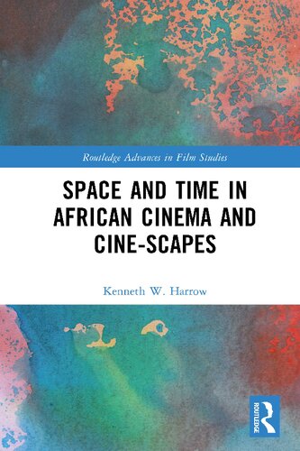 Space and Time in African Cinema and Cine-scapes