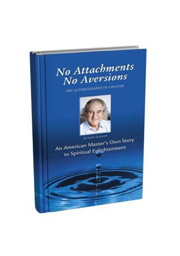 No Attachments No Aversions: The Autobiography of a Master