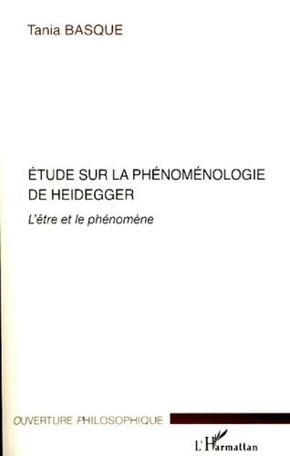 Étude sur la phénoménologie de Heidegger: l'être et le phénomène