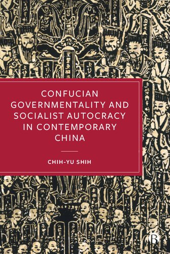 Confucian Governmentality and Socialist Autocracy in Contemporary China