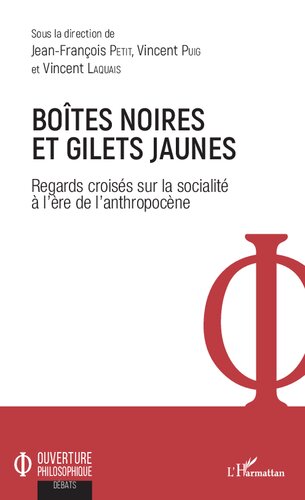 Boîtes noires et gilets jaunes  Regards croisés sur la socialité à l'ère de l'anthropocène (Ouverture Philosophique)